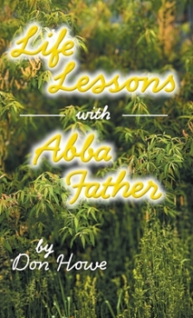 Hardcover Life Lessons with Abba Father Book