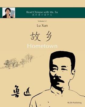Paperback Lu Xun "Hometown" - &#40065;&#36805;&#12298;&#25925;&#20065;&#12299;: in simplified and traditional Chinese, with pinyin and other useful information Book