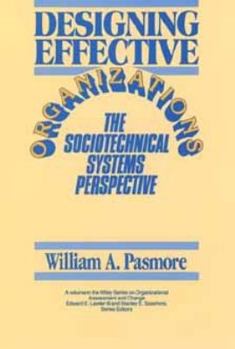 Hardcover Designing Effective Organizations: The Sociotechnical Systems Perspective Book