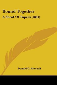 Paperback Bound Together: A Sheaf Of Papers (1884) Book