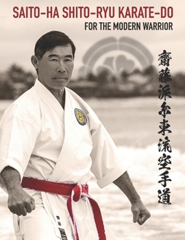 Paperback Saito-Ha Shito-Ryu Karate-Do For the Modern Warrior Book