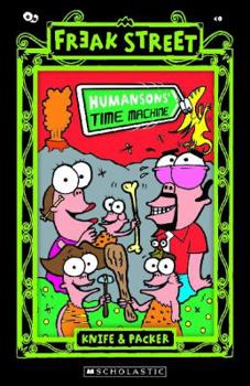 Humansons' Time Machine - Book #10 of the Freak Street