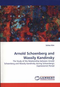 Paperback Arnold Schoenberg and Wassily Kandinsky Book