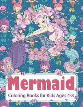 Mermaid Coloring Books for Kids Ages 4-8: Coloring Book for Kids and Adults, 38 Unique and Beautiful Mermaid Coloring Pages (Children's Books Gift Ideas) Gift For Coloring, Dot to ... the Difference a