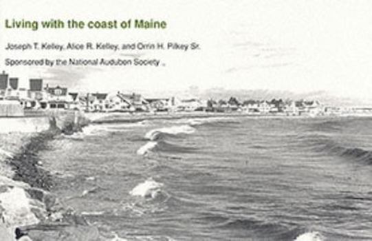 Living with the Coast of Maine (Living with the Shore) - Book  of the Living with the Shore