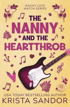 The Nanny and the Heartthrob - Book #4 of the Nanny Love Match
