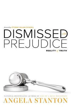 Paperback Dismissed with Prejudice: Reality of Truth Book