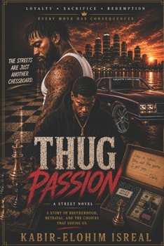 Paperback Thug Passion: A Tale of Loyalty, Blood & Redemption Book