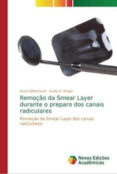 Paperback Remoção da Smear Layer durante o preparo dos canais radiculares [Portuguese] Book