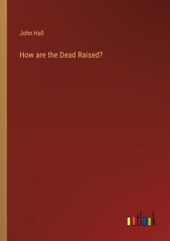 Paperback How are the Dead Raised? Book