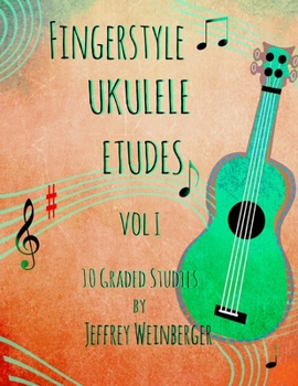 Paperback Fingerstyle Ukulele Etudes Vol. 1: 10 Graded Studies Book