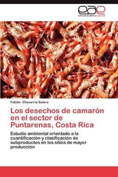 Paperback Los Desechos de Camaron En El Sector de Puntarenas, Costa Rica [Spanish] Book