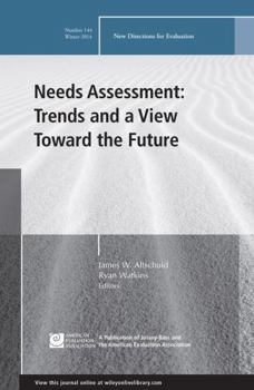 Paperback Needs Assessment: Trends and a View Toward the Future: New Directions for Evaluation, Number 144 Book