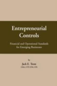 Paperback Entrepreneurial Controls: Financial and Operational Standards for Emerging Businesses Book