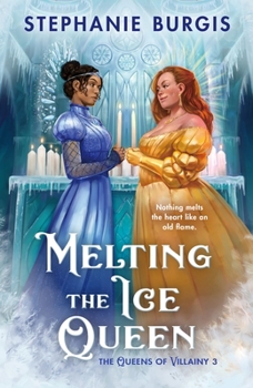 Melting the Ice Queen (Queens of Villainy, 3)