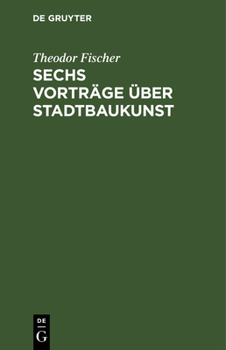 Hardcover Sechs Vorträge Über Stadtbaukunst [German] Book