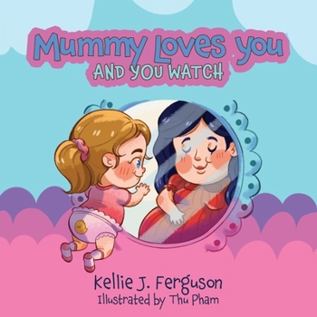 Paperback Mummy Loves You and You Watch Book