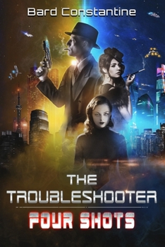 Paperback The Troubleshooter: Four Shots Book