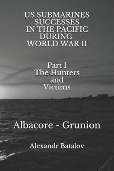 Paperback Us Submarines Successes in the Pacific During World War II Part I Book