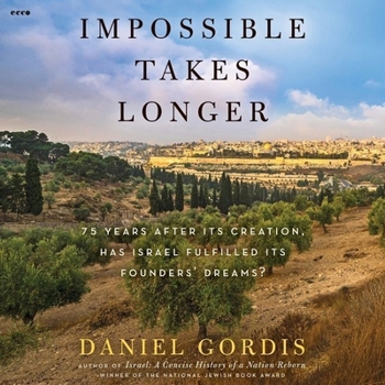 MP3 CD Impossible Takes Longer: 75 Years After Its Creation, Has Israel Fulfilled Its Founders' Dreams? Book