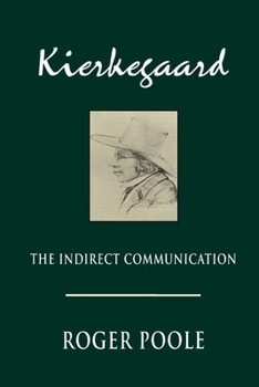 Kierkegaard: The Indirect Communication - Book  of the Studies in Religion and Culture