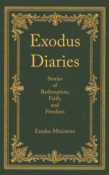 Paperback Exodus Diaries: Stories of Redemption and Freedom Book