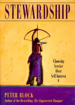 Hardcover Stewardship: Choosing Service Over Self-Interest Book