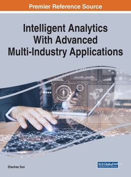 Hardcover Intelligent Analytics With Advanced Multi-Industry Applications Book