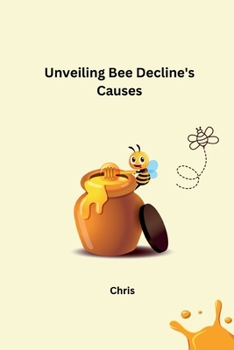 Paperback Unveiling Bee Decline's Causes Book