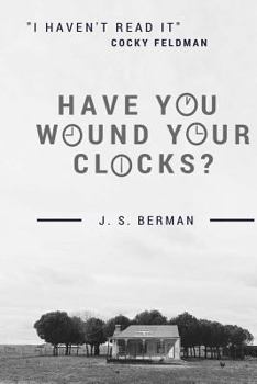 Paperback Have You Wound Your Clocks?: A chronicle of "Cocky" Feldman's anecdotes Book