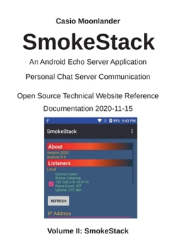 Paperback SmokeStack - An Android Echo Chat Server Application: Open Source Technical Website Reference Documentation 2020-11-15 Book