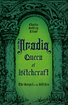 Paperback Aradia, Queen of Witchcraft: The Gospel of the Witches Book