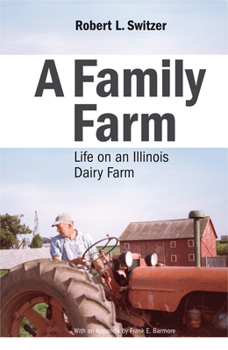 Hardcover A Family Farm: Life on an Illinois Dairy Farm Book
