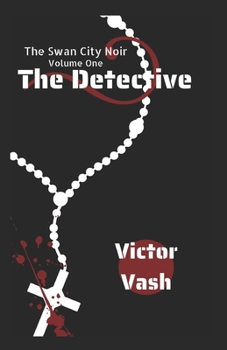 Paperback The Detective: The Swan City Noir - Volume 1 Book