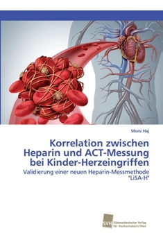 Paperback Korrelation zwischen Heparin und ACT-Messung bei Kinder-Herzeingriffen [German] Book