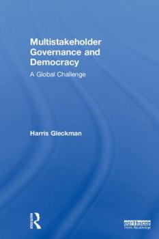 Hardcover Multistakeholder Governance and Democracy: A Global Challenge Book