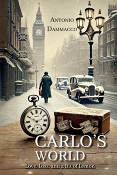 Carlo's world Love, Loss and a Bit of Lemon