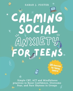 Paperback Calming Social Anxiety for Teens Book