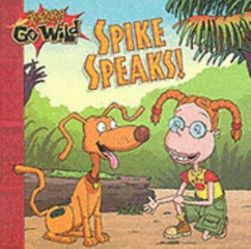 Paperback Rugrats Go Wild: Spike Speaks Book