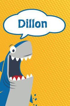 Paperback Dillon: Personalized Shark Handwriting Practice Paper for Kids Notebook 120 Pages 6x9 Book