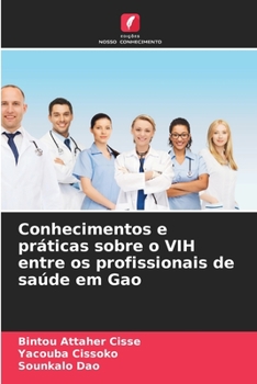 Paperback Conhecimentos e práticas sobre o VIH entre os profissionais de saúde em Gao [Portuguese] Book