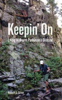 Paperback Keepin' On: Living Well with Parkinson's Disease Book