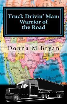 Paperback Truck Drivin' Man: Warrior of the Road Book