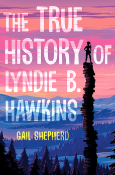 Paperback The True History of Lyndie B. Hawkins Book