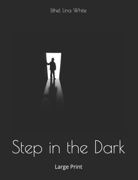Step in the Dark: Large Print