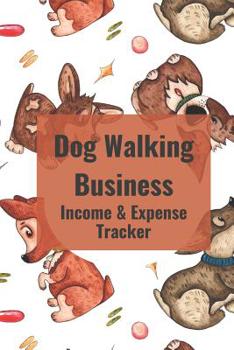 Paperback Dog Walking BUSINESS: Income & Expense Tracker Book