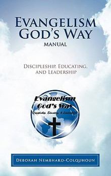 Paperback Evangelism God's Way Manual: Discipleship, Educating, and Leadership Book