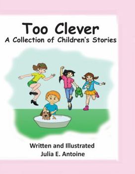 Paperback Too Clever: A Collection of Children's Stories Book