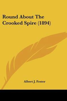 Round About The Crooked Spire