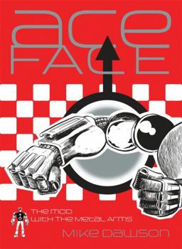 Paperback Ace-Face: The Mod with the Metal Arms Book